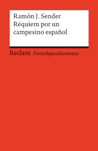 Réquiem por un campesino español: Spanischer Text mit deutschen Worterklärungen. B2 (GER) (Reclams Universal-Bibliothek)