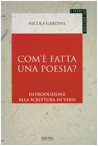 Com'è fatta una poesia? Introduzione alla scrittura in versi