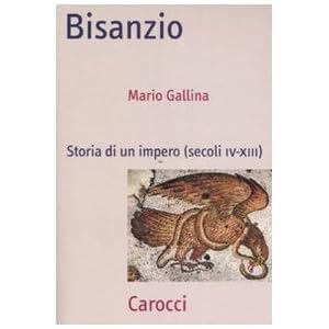 Bisanzio. Storia di un impero (secoli IV-XIII)