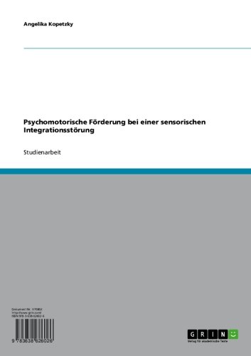 Download Psychomotorische Förderung bei einer sensorischen Integrationsstörung Download Psychomotorische Förderung bei einer sensorischen Integrationsstörung