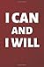 Produktbild I Can And I Will: Motivational Notebook ( 110 Pages, Glossy: Cover, Lined Notebook )