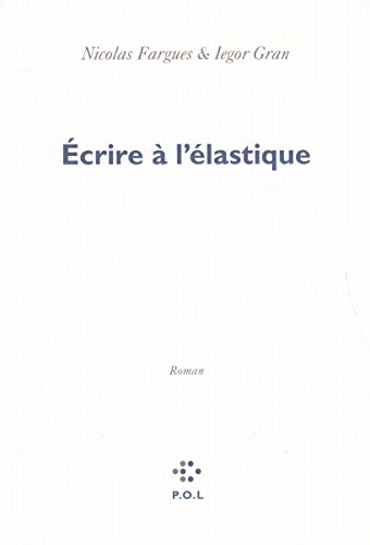 couverture de : &Eacute;crire &agrave; l'&eacute;lastique