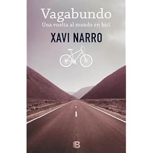 Vagabundo. Una Vuelta Al Mundo En Bici: Volume 1 (NB NO FICCION)