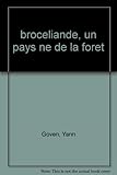 Brocéliande, un pays né de la forêt