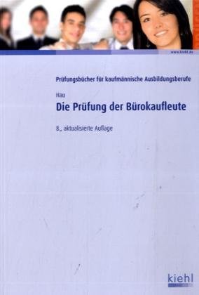 Download Die Prüfung der Bürokaufleute: Fälle - Fragen - Lösungen (Prüfungsbücher für kaufmännische Ausbildungsberufe) Download Die Prüfung der Bürokaufleute: Fälle - Fragen - Lösungen (Prüfungsbücher für kaufmännische Ausbildungsberufe)