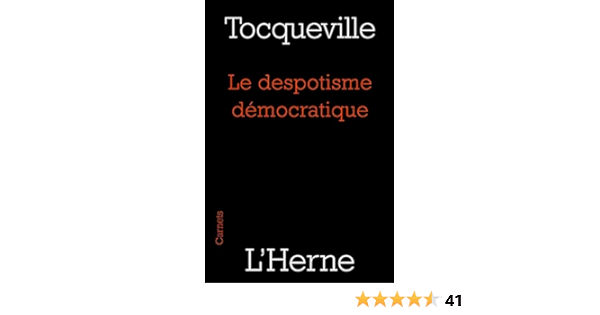 Le Despotisme Democratique Carnets De L Herne French Edition Ebook De Tocqueville Alexis Amazon De Kindle Shop