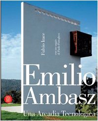 Download Emilio Ambasz. Una arcadia tecnologica. Ediz. illustrata Download Emilio Ambasz. Una arcadia tecnologica. Ediz. illustrata