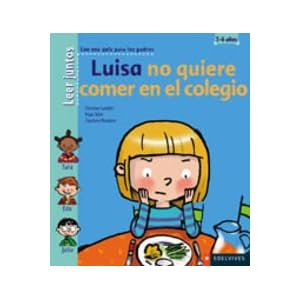 Luisa no quiere comer en el colegio/Luisa does not want to eat at school