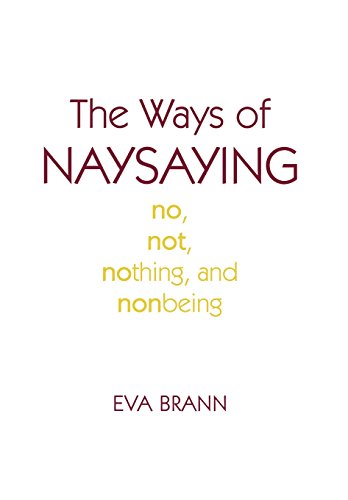 The Ways of Naysaying: No, Not, Nothing, and Nonbeing livre