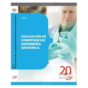 Evaluación de Competencias Enfermería Geriátrica. Test (Colección 1568)