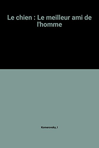 Le meilleur ami de l'homme,le chien
