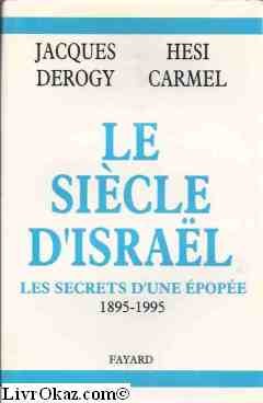 Download Le siècle d'Israël : les secrets d'une épopée. 1895 - 1995 Download Le siècle d'Israël : les secrets d'une épopée. 1895 - 1995