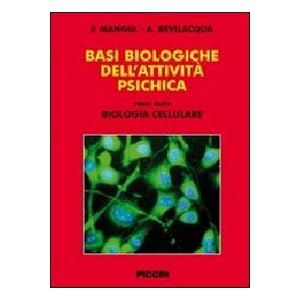 Basi biologiche dell'attività psichica: 1