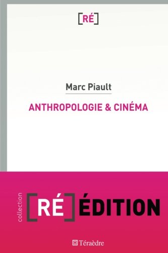Anthropologie et Cinéma : Passage à l'image, passage par l'image gratuit Anthropologie et Cinéma : Passage à l'image, passage par l'image gratuit