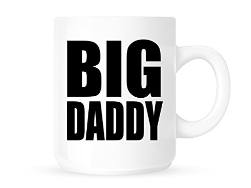 Big Daddy - Funny Novelty Coffee Mug/Cup - Great Gift Idea