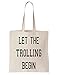 Produktbild KRISSY Let The Trolling Begin Funny Joke Happy Cool Crazy Schultertasche Tote Bag