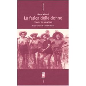 La fatica delle donne. Storie di mondine