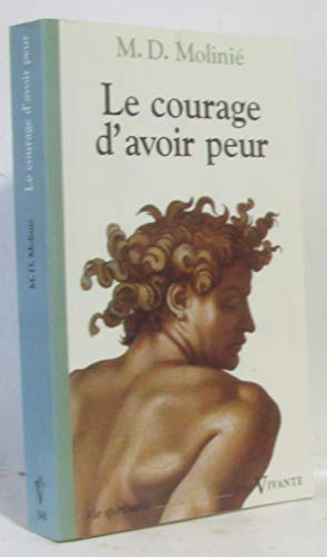 Le courage d'avoir peur Le courage d'avoir peur