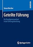 Geteilte Führung: Ein Paradigmenwechsel in der Führungsforschung by 