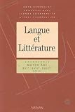 Langue et littérature, tome 2 : Moyen âge, XVIe, XVIIe, XVIIIe siècles