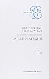 CAPITALISME ET SCHIZOPHRENIE. : Tome 2, Mille plateaux