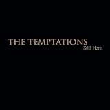 Still Here - Temptations