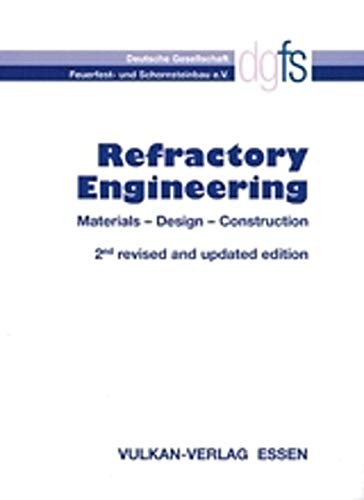Refractory Engineering 2/e: Materials - Design - Construction