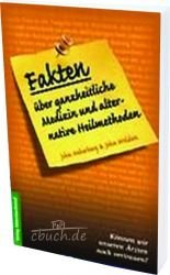 Fakten über ganzheitliche Medizin und alternative Heilmethoden.