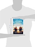 Image de How to Retire Happier: The Best Travel, RV, Overseas, Snowbird and Retire in Place Lifestyles Plus the Best States for Retirement