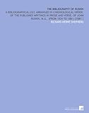 Image de The Bibliography of Ruskin: A Bibliographical List, Arranged in Chronological Order, of the Published Writings in Prose and Verse, of John Ruskin, M.a