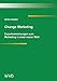 Change Marketing: Expertenmeinungen zum Marketing in einer neuen Welt by 