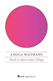 Mord in Abercombie Village (Liebesspuk & Gruselkuss, Band 2) by Angela Waidmann