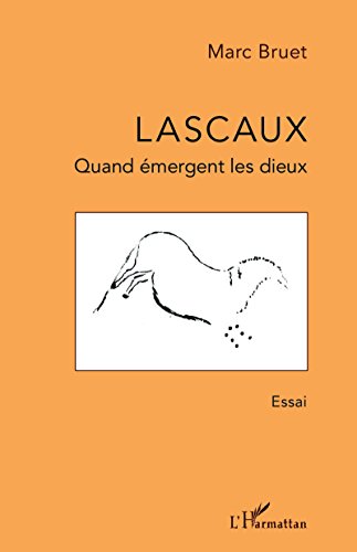 Download Lascaux: Quand émergent les dieux