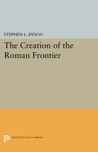 Preisvergleich Produktbild The Creation of the Roman Frontier (Princeton Legacy Library)