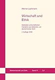 Wirtschaft und Ethik: Massstäbe wirtschaftlichen Handelns aus biblischer und ökonomischer Sicht (Marktwirtschaft und Ethik) by 