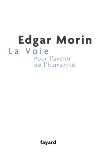 Download La Voie : Pour l'avenir de l'Humanité (Essais) Download La Voie : Pour l'avenir de l'Humanité (Essais)