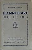 Image de Chanoine P. Glorieux. Jeanne d'Arc : Fille de Dieu