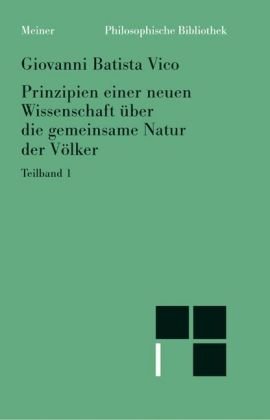 Download Prinzipien einer neuen Wissenschaft über die gemeinsame Natur der Völker. Teilband 1 Download Prinzipien einer neuen Wissenschaft über die gemeinsame Natur der Völker. Teilband 1