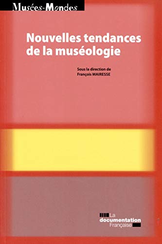 Nouvelles tendances de la muséologie Nouvelles tendances de la muséologie