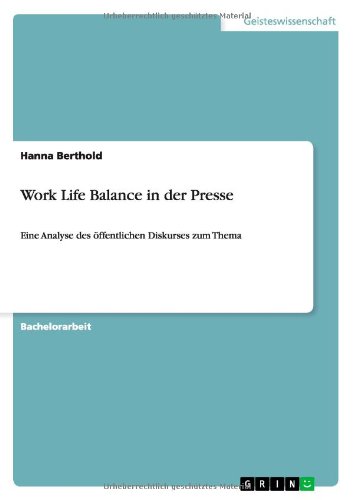 Work Life Balance in der Presse: Eine Analyse des öffentlichen Diskurses zum Thema