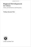 Image de Regional Development in China: States, Globalization and Inequality
