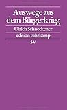 Auswege aus dem Bürgerkrieg. Modelle zur Regulierung ethno-nationalistischer Konflikte in Europa by Ulrich Schneckener