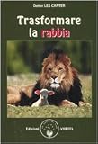 Trasformare la rabbia