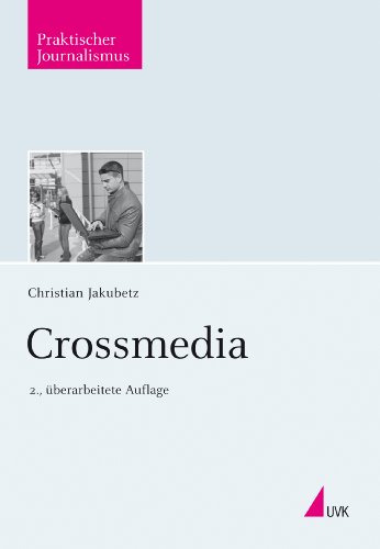 Download Crossmedia (Praktischer Journalismus) Download Crossmedia (Praktischer Journalismus)