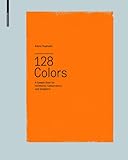 128 Colors: A Sample Book for Architects, Conservators and Designers by 
