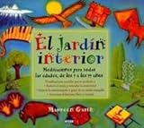 Image de El Jardin Interior/ The Inner Garden: Meditaciones Para Todas Las Edades, De Los 9 a Los 99 Anos/ Meditations for All Ages, from 9 to 99 Years Old