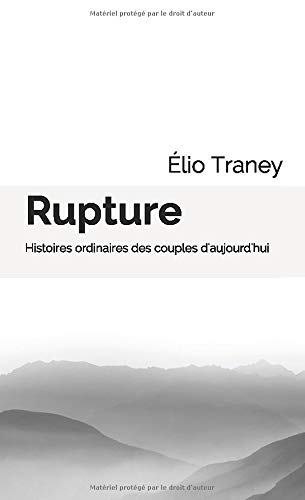Télécharger Rupture: Histoires ordinaires des couples d'aujourd'hui Livre eBook France