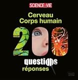 Cerveau Corps humain 200 questions réponses