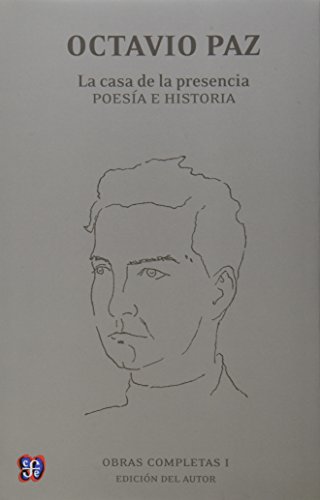 Obras completas / Complete Works: La Casa De La Presencia. Poesía E Historia / the House of Presence. Poetry and History livre