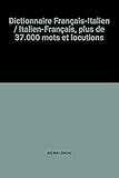 Dictionnaire Français-Italien / Italien-Français, plus de 37.000 mots et locutions